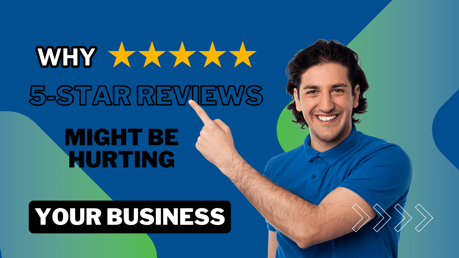 Why 5-Star Reviews Might Be Hurting Your Business